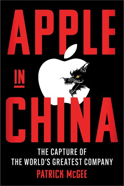 A book cover featuring the title "Apple in China" with a red and white apple logo containing a dragon silhouette, authored by Patrick McGee.