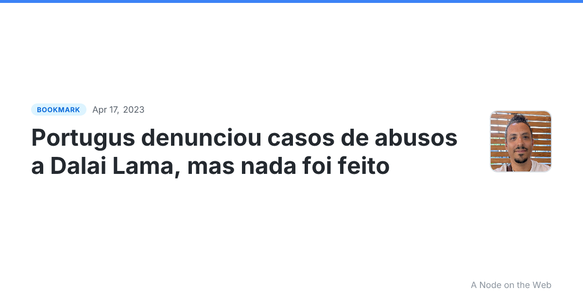 Portugus denunciou casos de abusos a Dalai Lama, mas nada foi feito