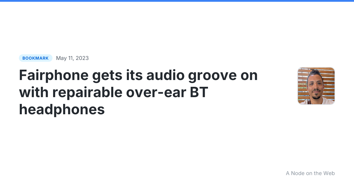 Fairphone gets its audio groove on with repairable over-ear BT headphones