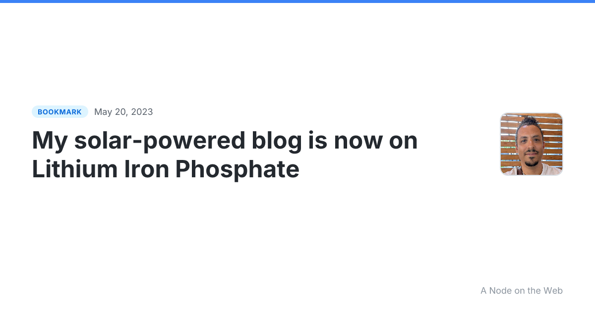 My solar-powered blog is now on Lithium Iron Phosphate