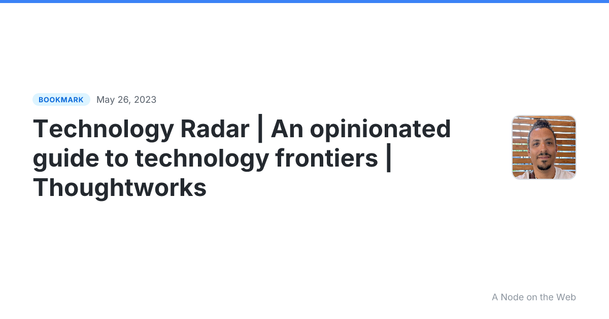 Technology Radar | An opinionated guide to technology frontiers | Thoughtworks