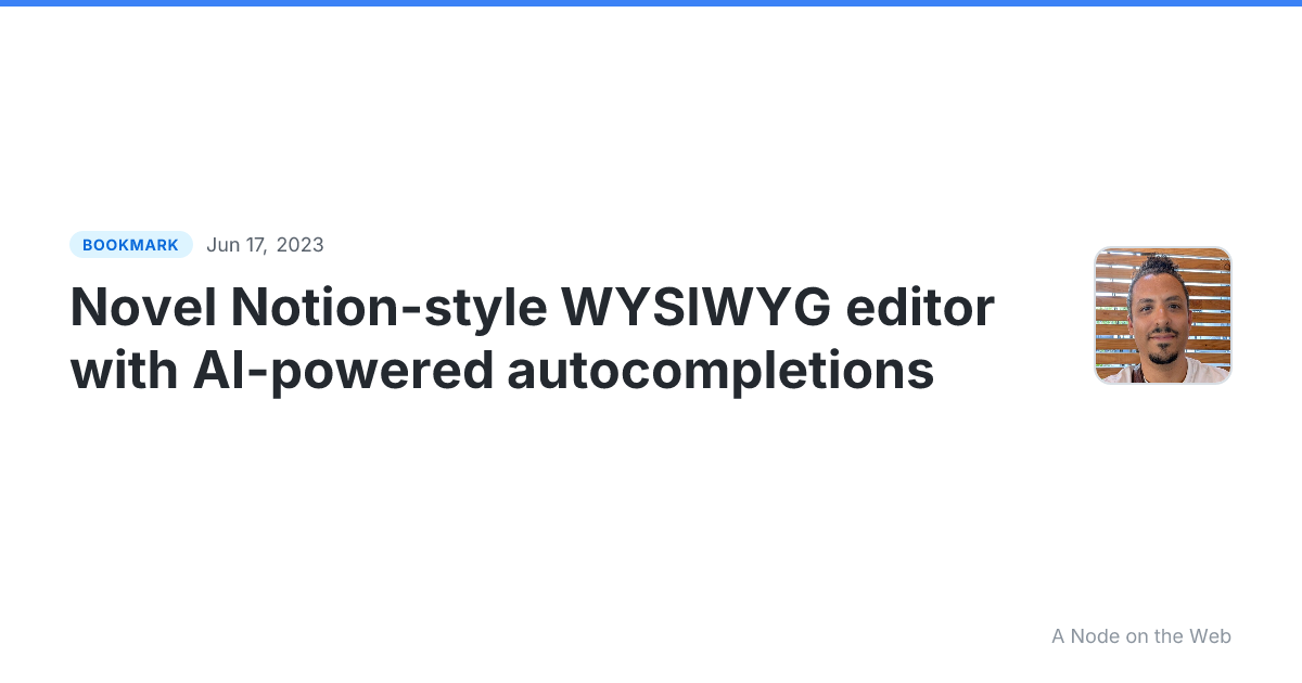 Novel Notion-style WYSIWYG editor with AI-powered autocompletions