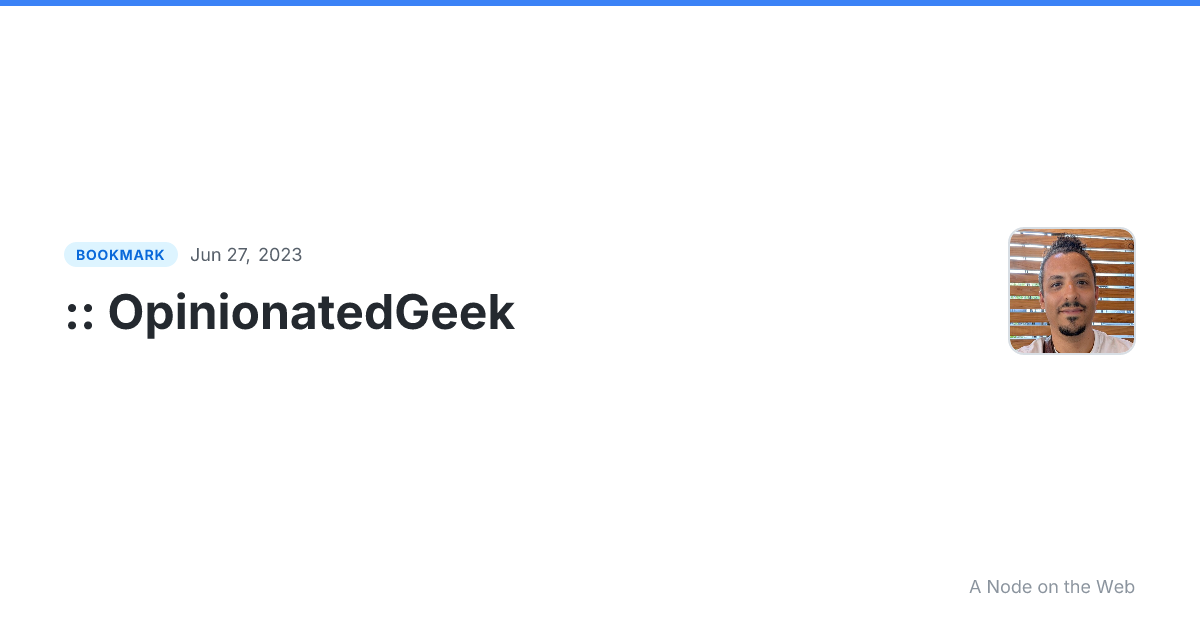 :: OpinionatedGeek
