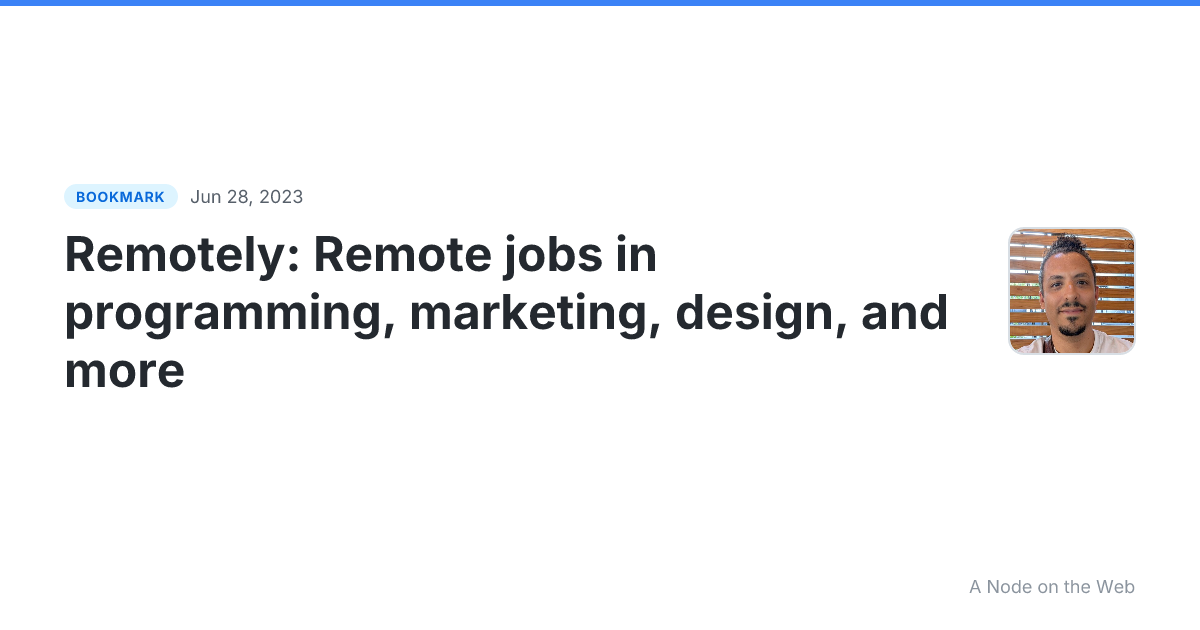 Remotely: Remote jobs in programming, marketing, design, and more