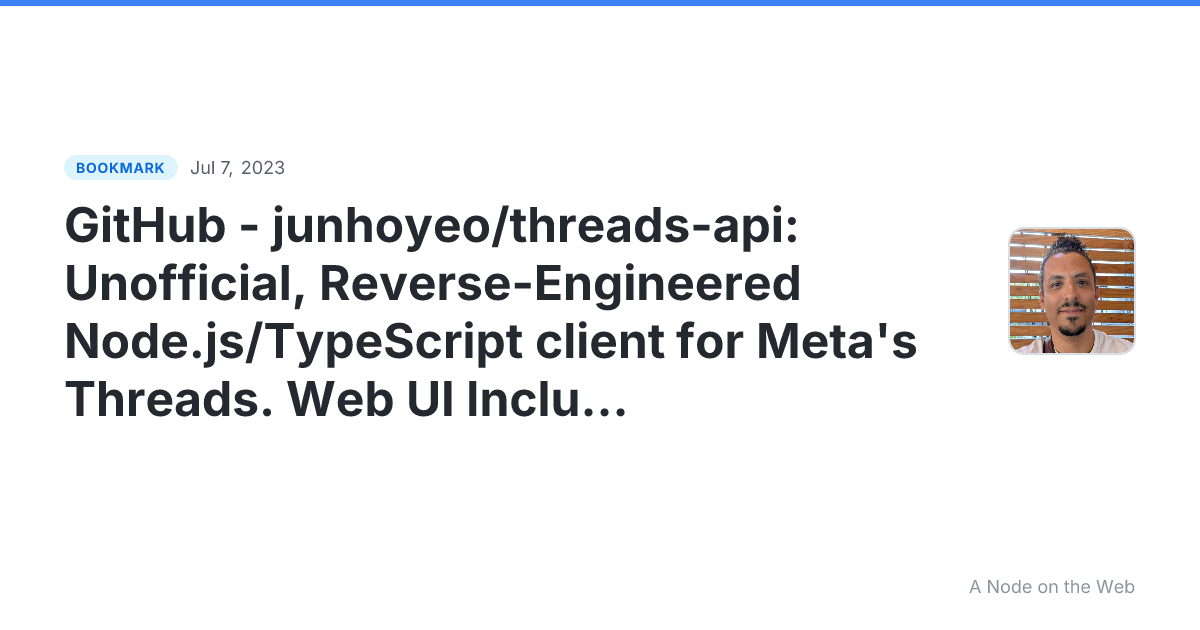 GitHub - junhoyeo/threads-api: Unofficial, Reverse-Engineered Node.js/TypeScript client for Meta's Threads. Web UI Included.