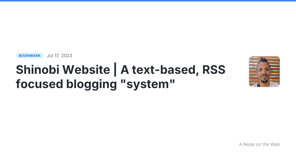 Shinobi Website | A text-based, RSS focused blogging "system"