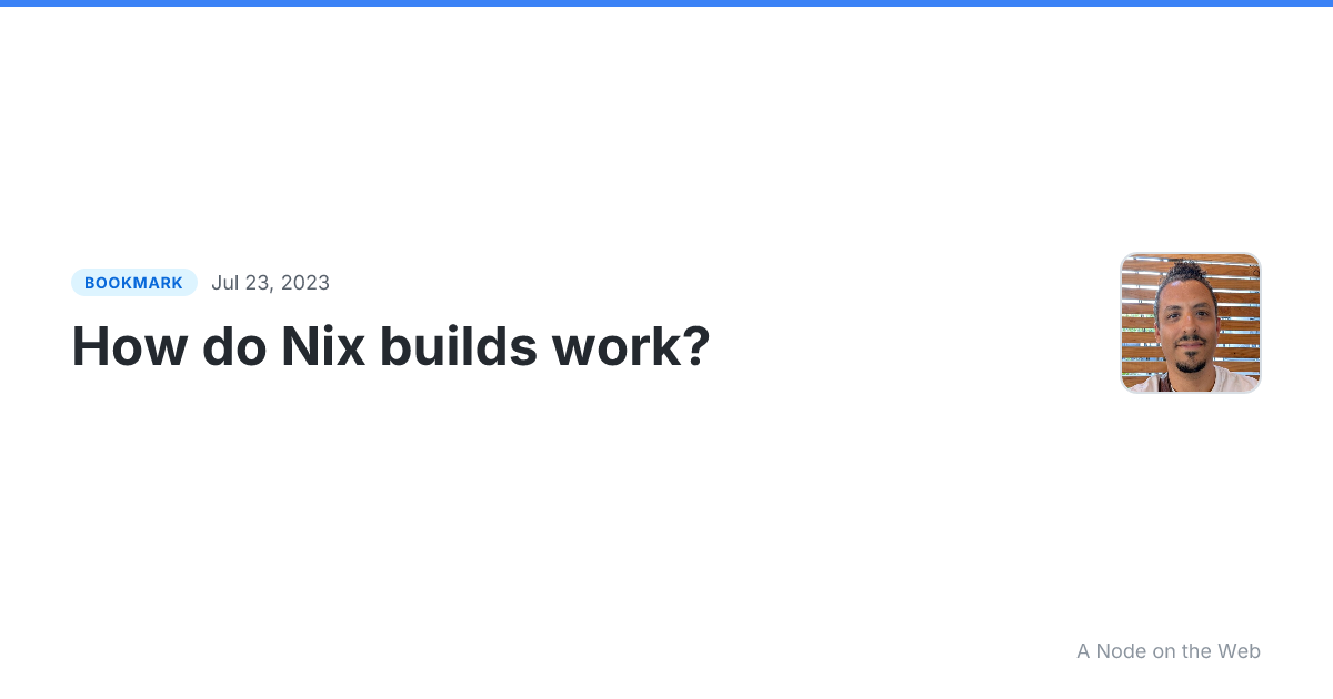 How do Nix builds work?