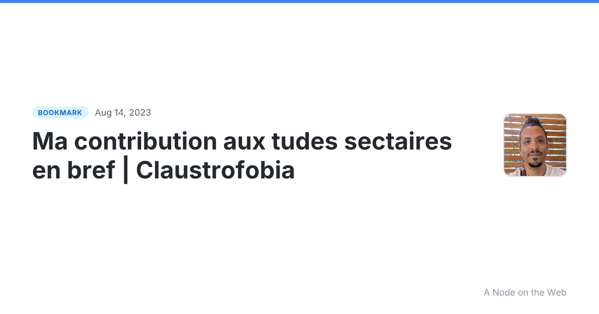 Ma contribution aux tudes sectaires en bref | Claustrofobia
