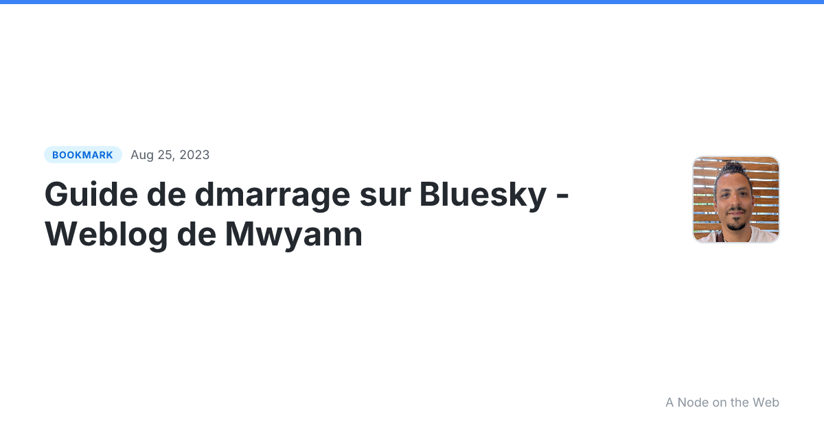 Guide de dmarrage sur Bluesky - Weblog de Mwyann