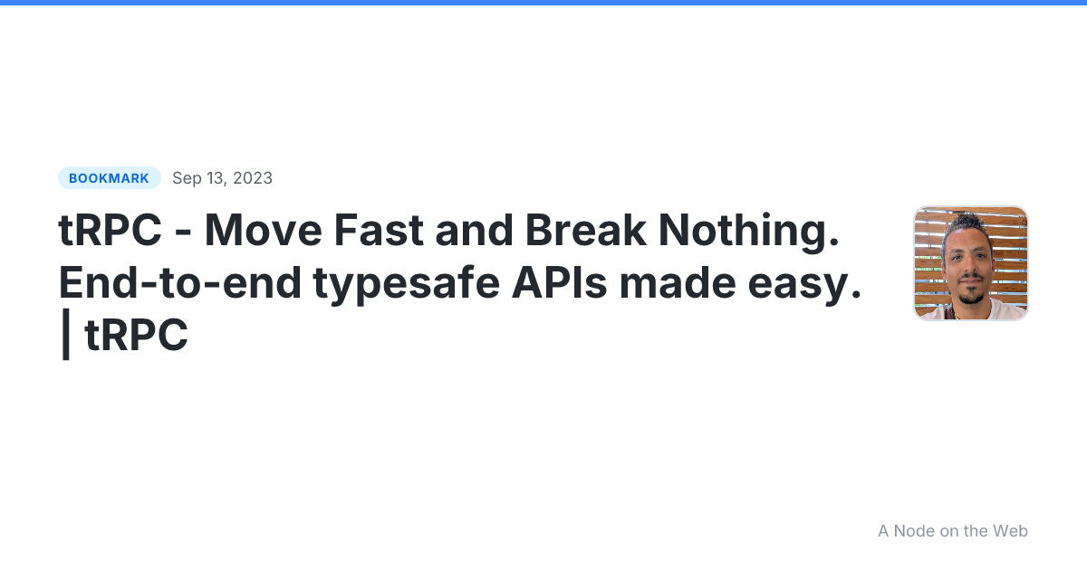 tRPC - Move Fast and Break Nothing. End-to-end typesafe APIs made easy. | tRPC