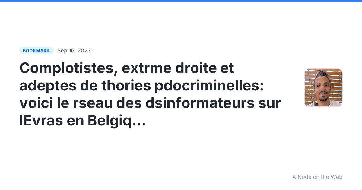 Complotistes, extrme droite et adeptes de thories pdocriminelles: voici le rseau des dsinformateurs sur lEvras en Belgique