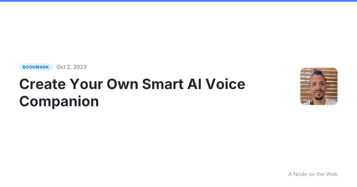 Create Your Own Smart AI Voice Companion