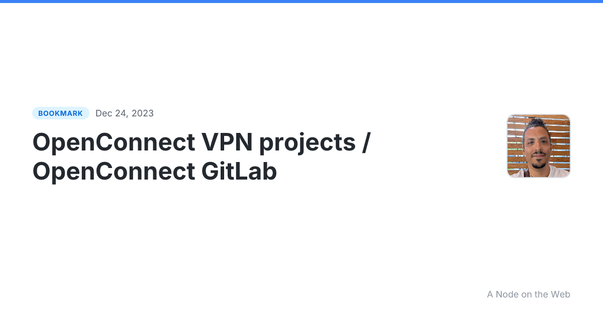 OpenConnect VPN projects / OpenConnect GitLab