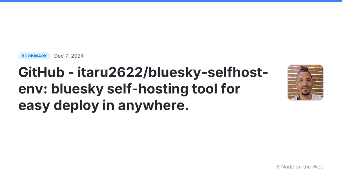 GitHub - itaru2622/bluesky-selfhost-env: bluesky self-hosting tool for easy deploy in anywhere.