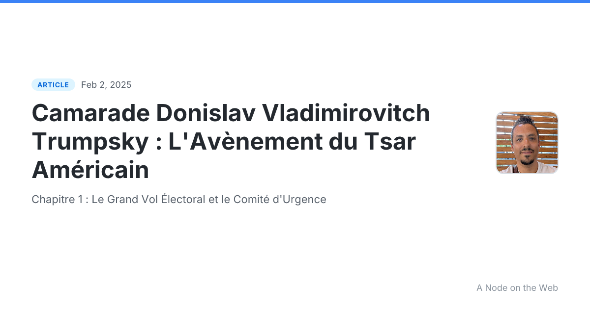 Camarade Donislav Vladimirovitch Trumpsky : L'Avènement du Tsar Américain