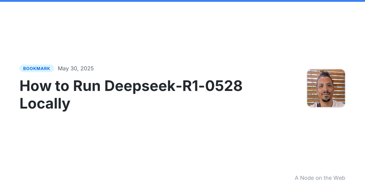 How to Run Deepseek-R1-0528 Locally