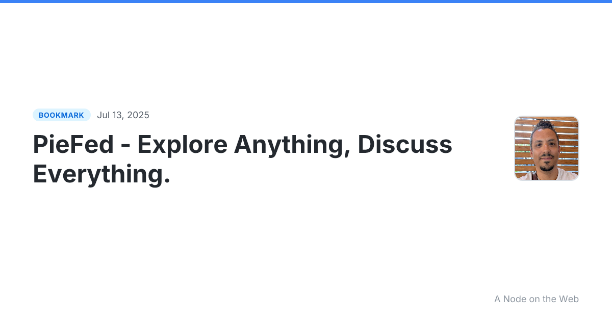 PieFed - Explore Anything, Discuss Everything.