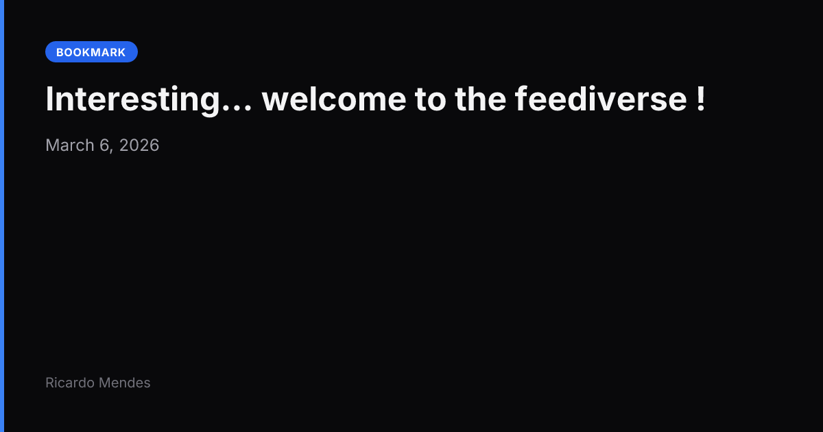Interesting... welcome to the feediverse !