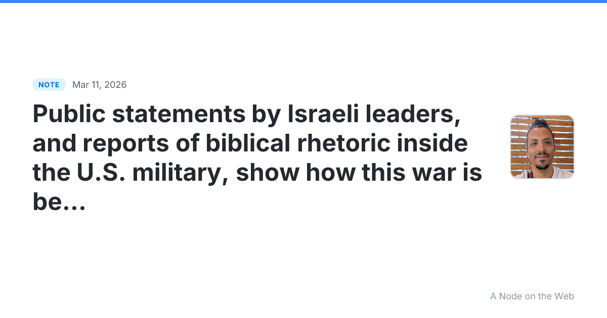 Public statements by Israeli leaders, and reports of biblica...