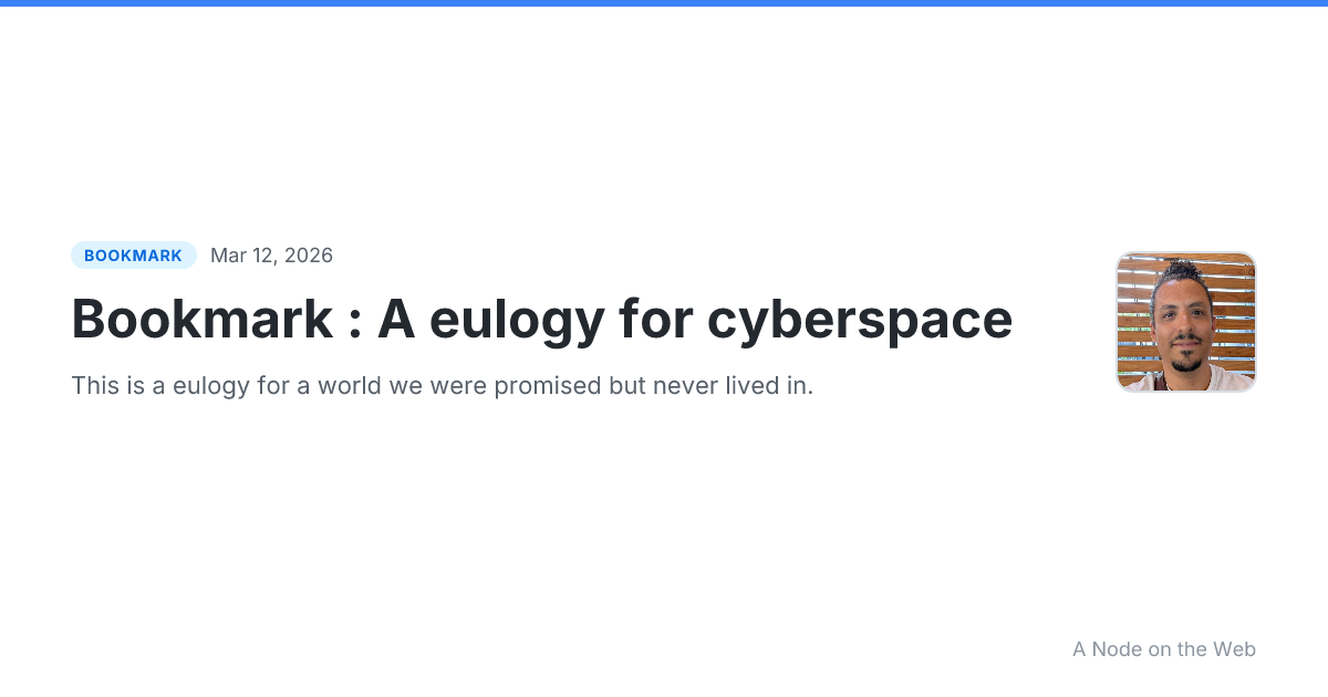 Bookmark : A eulogy for cyberspace