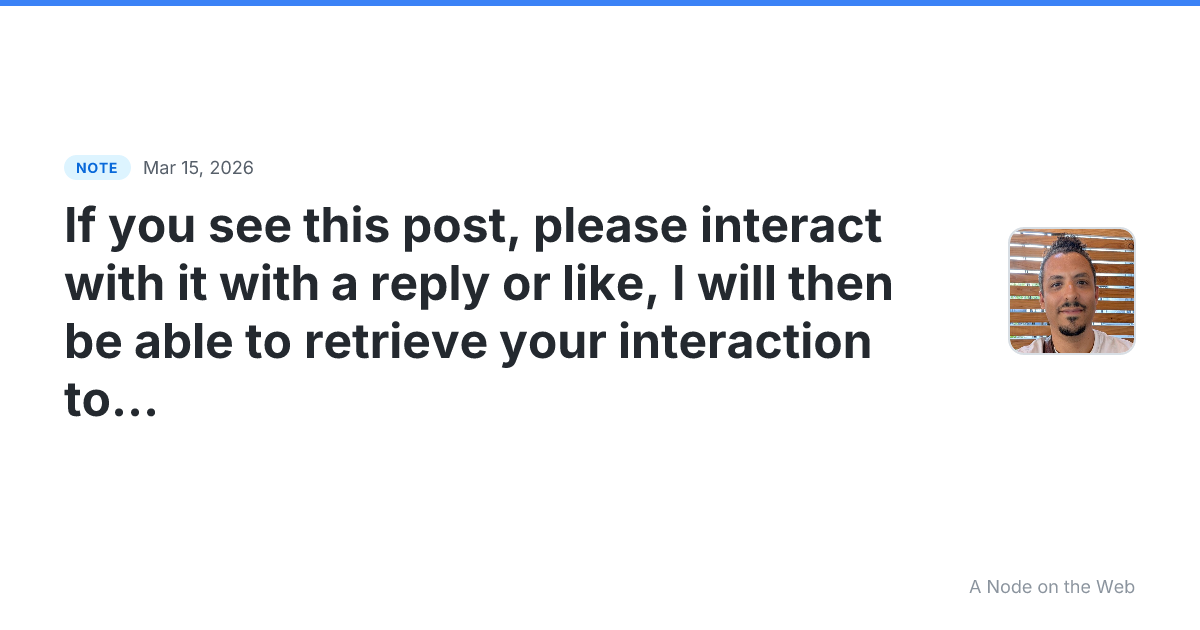 If you see this post, please interact with it with a reply o...