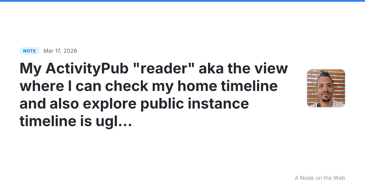 My ActivityPub “reader” aka the view where I can check my ho...