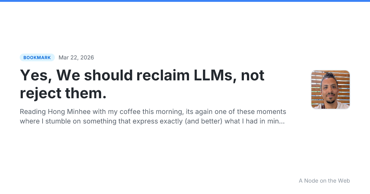 Yes, We should reclaim LLMs, not reject them.