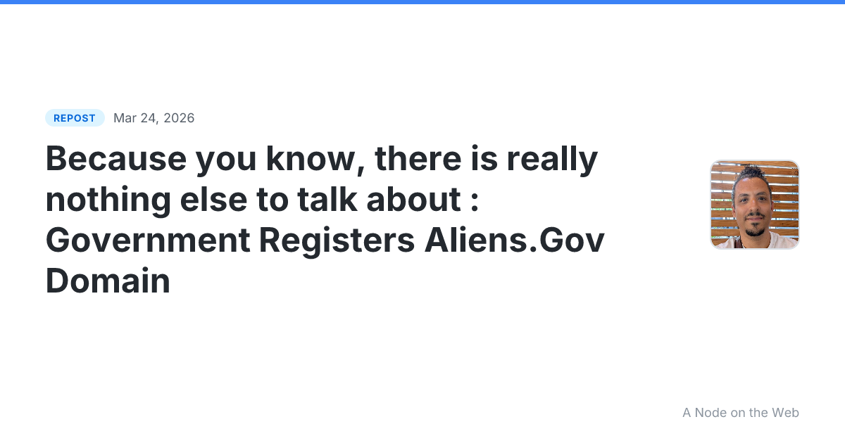 Because you know, there is really nothing else to talk about : Government Registers Aliens.Gov Domain