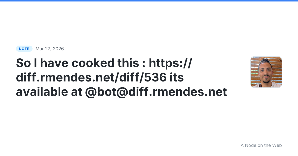So I have cooked this : https://diff.rmendes.net/diff/536 it...