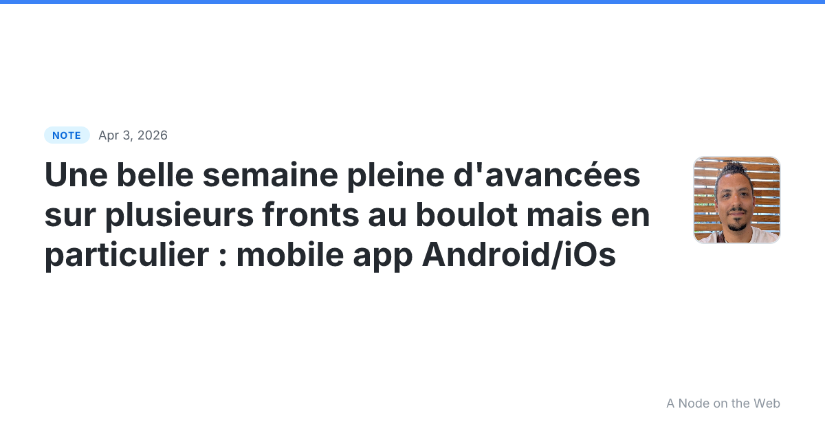Une belle semaine pleine d’avancées sur plusieurs fronts au...