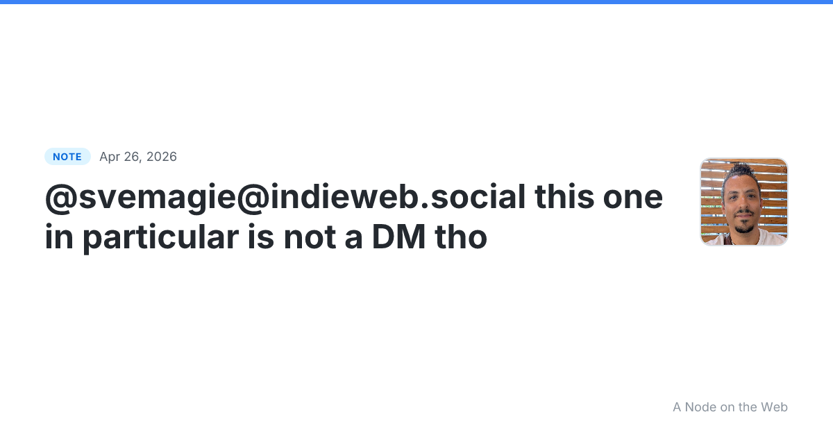 @svemagie@indieweb.social this one in particular is not a DM...