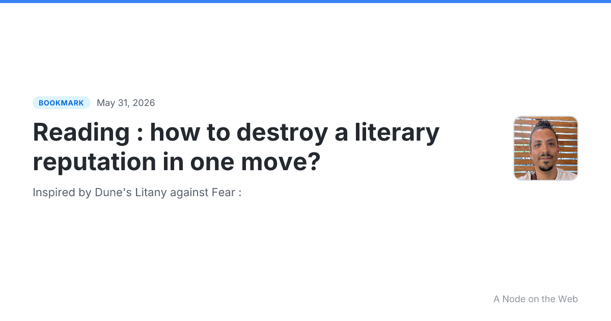 Reading : how to destroy a literary reputation in one move?