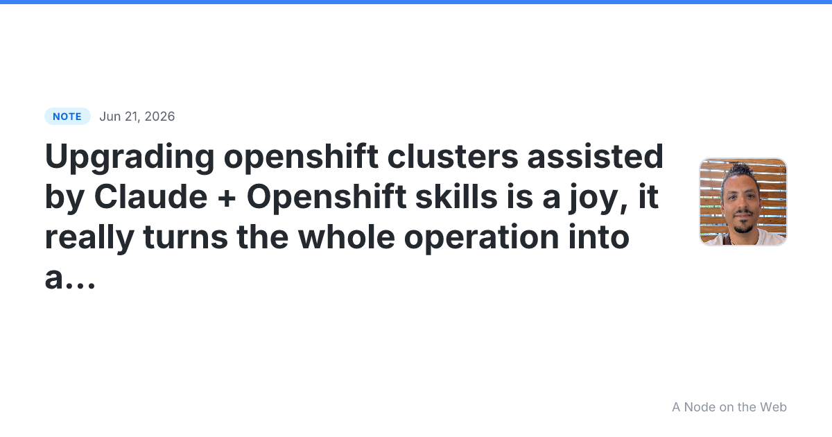 Upgrading openshift clusters assisted by Claude + Openshift...
