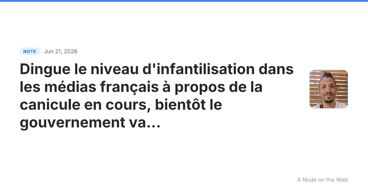 Dingue le niveau d’infantilisation dans les médias français...