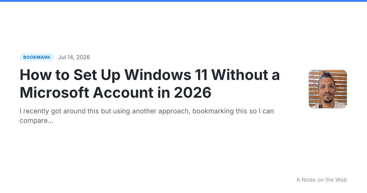 How to Set Up Windows 11 Without a Microsoft Account in 2026