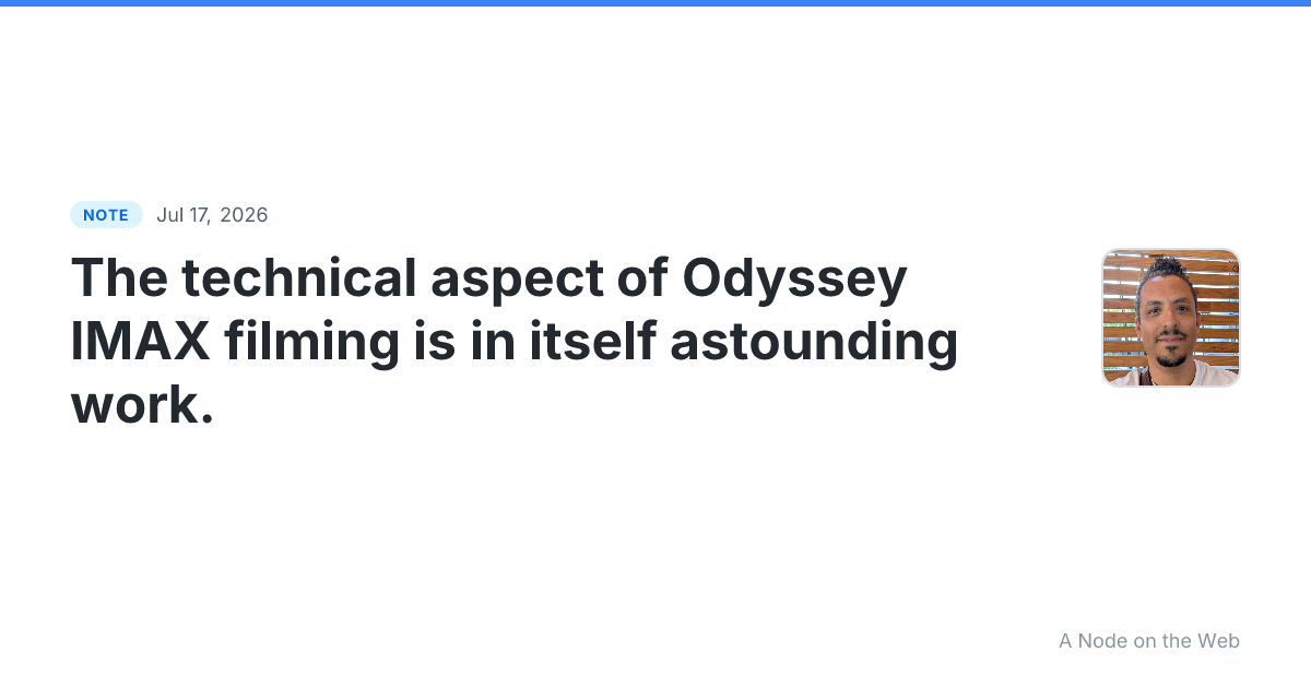 The technical aspect of Odyssey IMAX filming is in itself as...