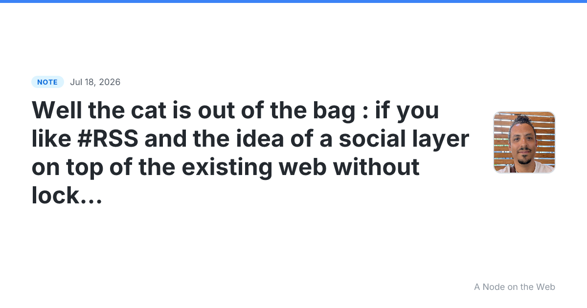 Well the cat is out of the bag : if you like #RSS and the id...