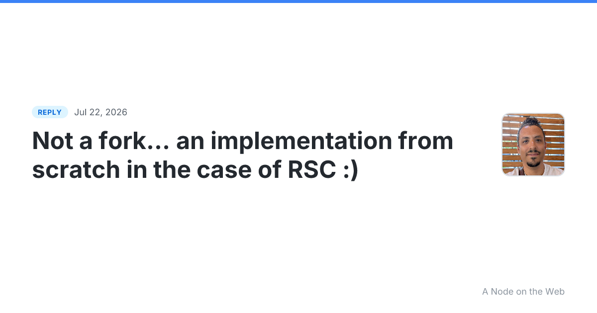 Reply to john.philpin.com/2026/07/22/a-node-...