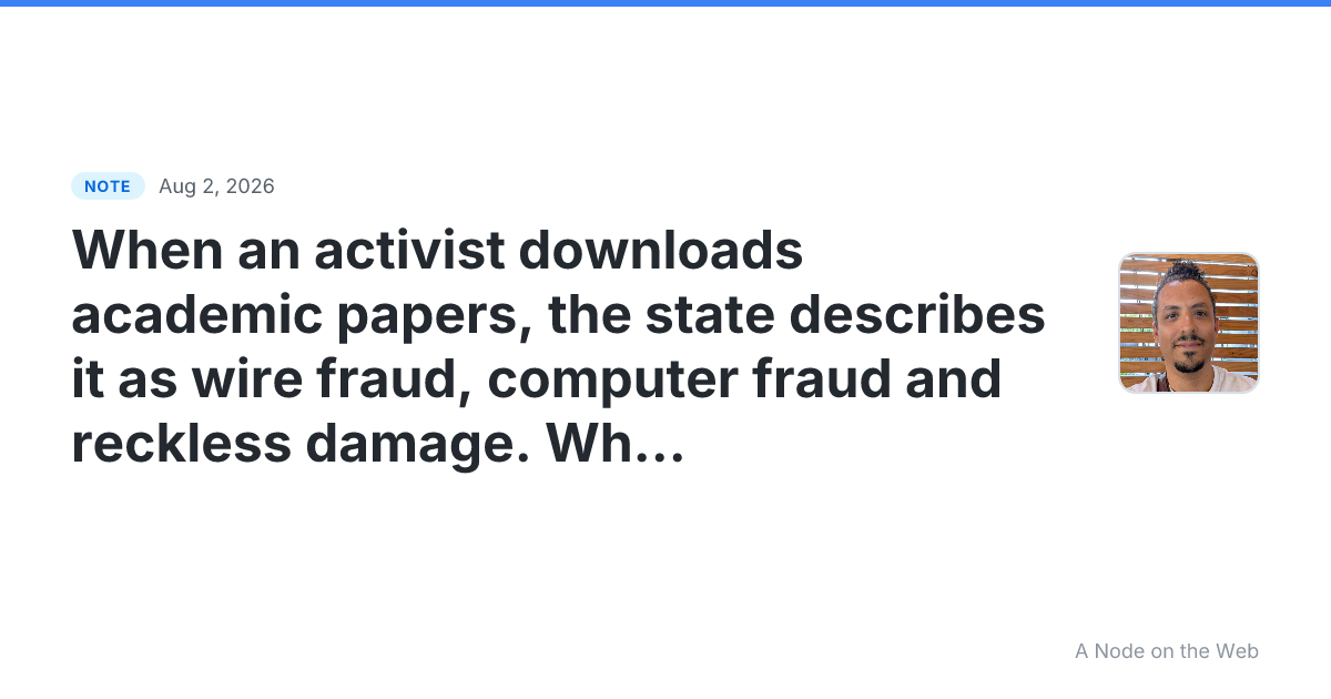 When an activist downloads academic papers, the state descri...