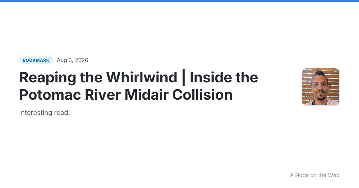 Reaping the Whirlwind | Inside the Potomac River Midair Collision