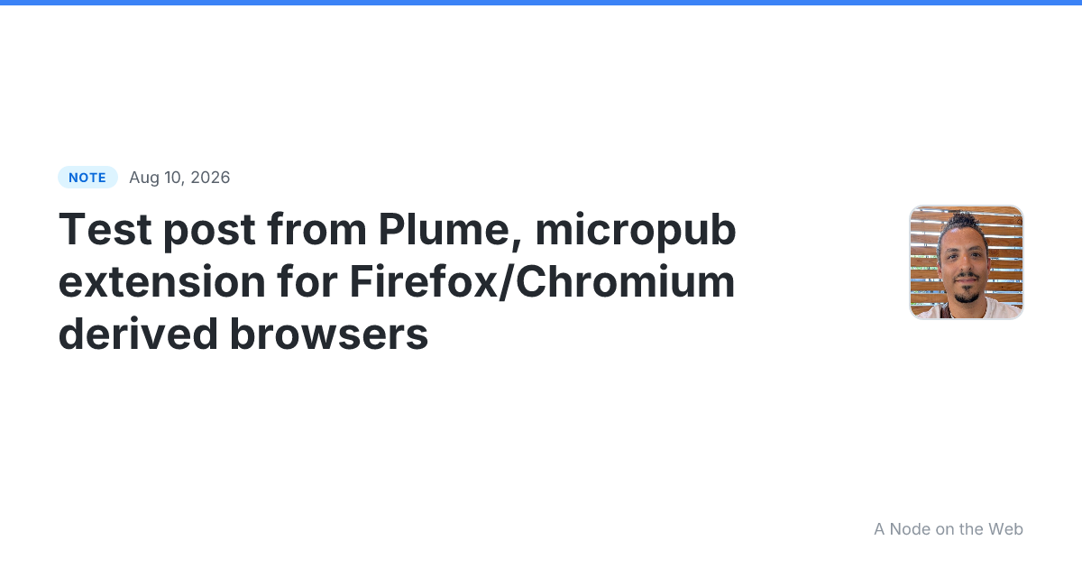 Test post from Plume, micropub extension for Firefox/Chromiu...
