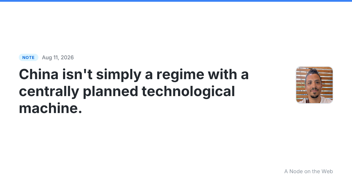 China isn’t simply a regime with a centrally planned technol...