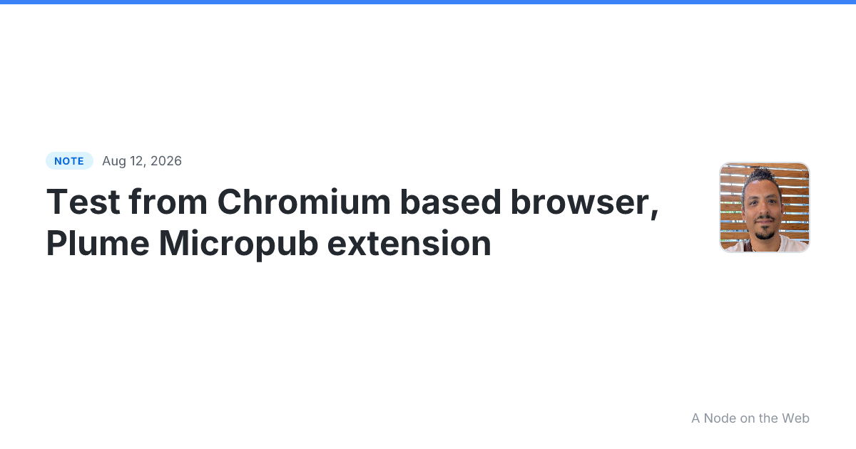 Test from Chromium based browser, Plume Micropub extension