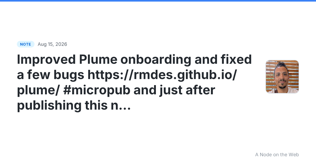 Improved Plume onboarding and fixed a few bugs https://rmdes...