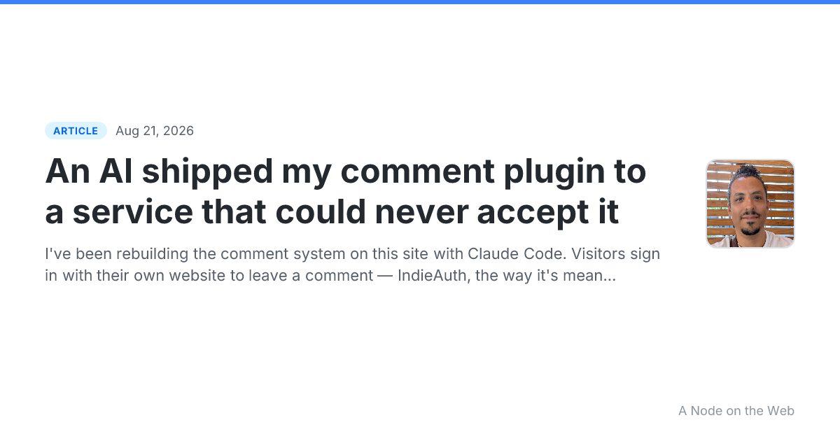 I shipped my comment plugin to a service that could never accept it