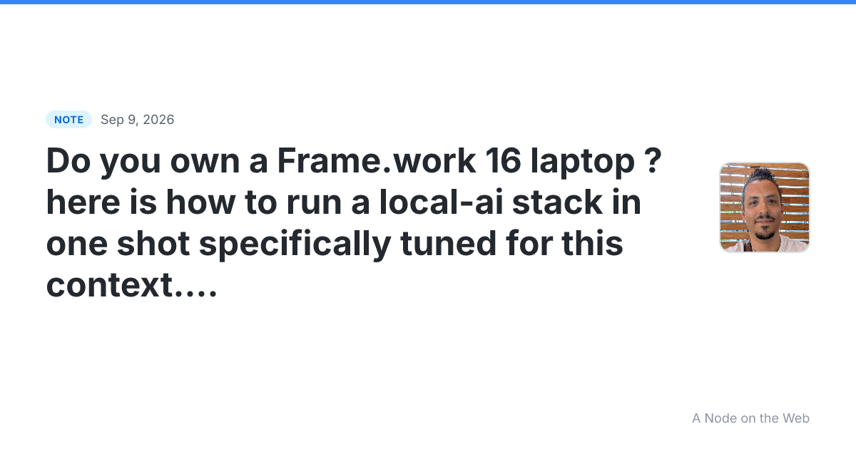 Do you own a Frame.work 16 laptop ? here is how to run a loc...