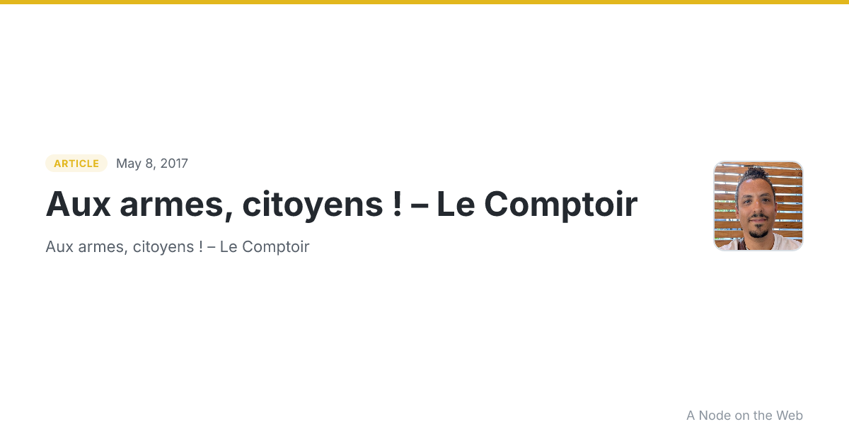 Aux armes, citoyens ! – Le Comptoir