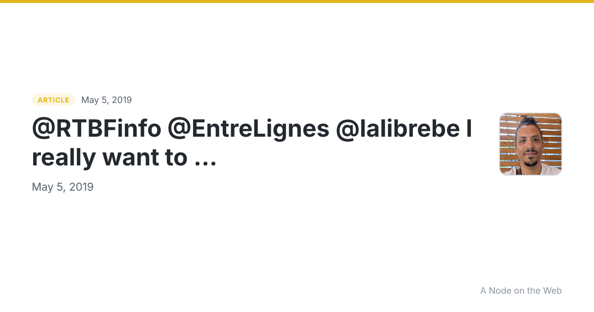 @RTBFinfo @EntreLignes @lalibrebe I really want to ...