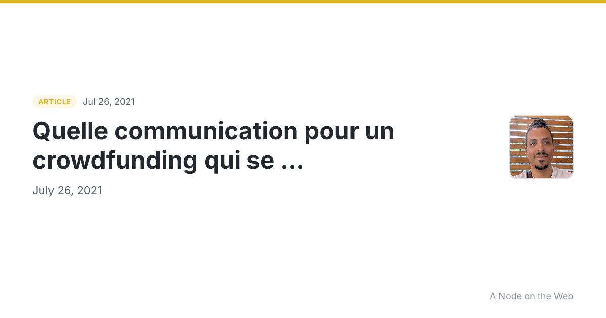 Quelle communication pour un crowdfunding qui se ...