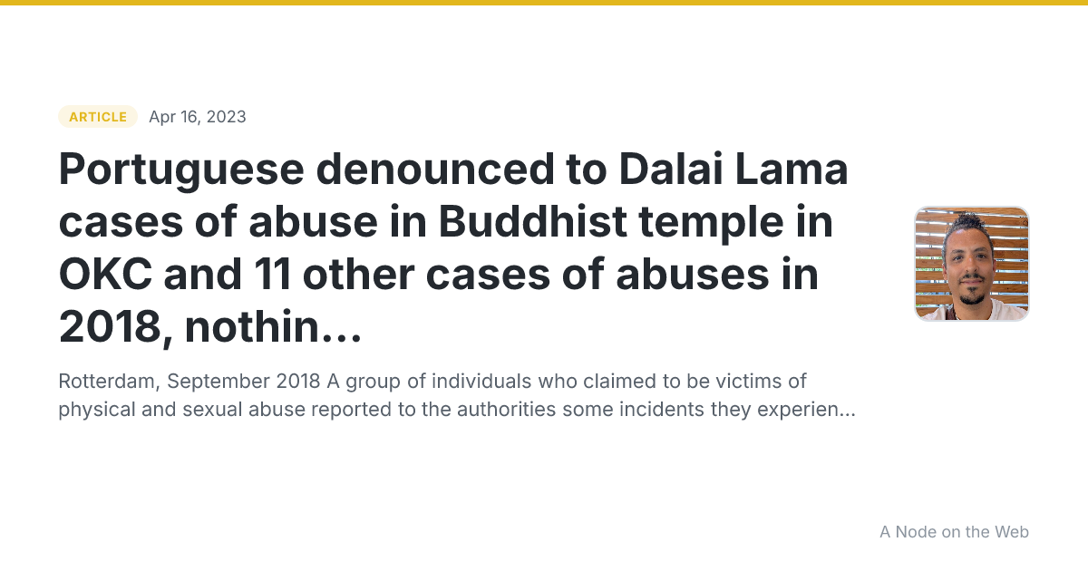 Portuguese denounced to Dalai Lama cases of abuse in Buddhist temple in OKC and 11 other cases of abuses in 2018, nothing was done